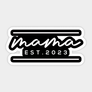 Mama Est 2023 Sticker